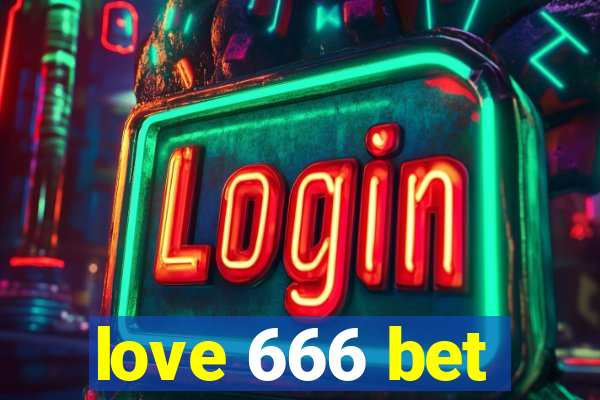 love 666 bet